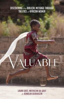 Valuable : Discovering the Biblical Message through the Eyes of African Women