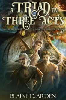 Triad in Three Acts: The Complete Forester Trilogy