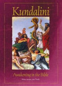 Kundalini Awakening in the Bible : Many stories, one Truth