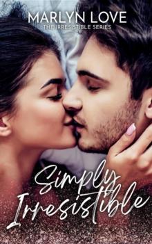 Simply Irresistible : The Irresistible Series, #1