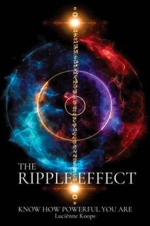 The Ripple Effect : Know how powerful you are