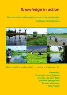 Knowledge in Action : The search for collaborative research for sustainable landscape development