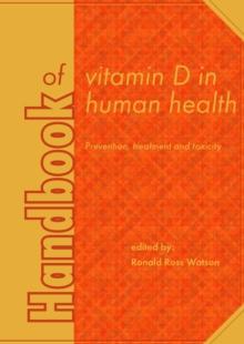 Handbook of vitamin D in human health : Prevention, treatment and toxicity