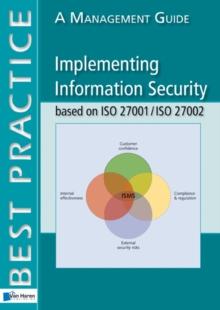 Implementing Information Security Based on ISO 27001/ISO 27002 : A Management Guide