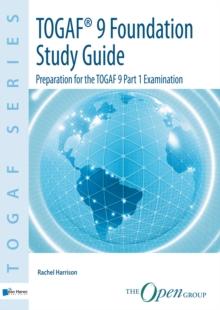 TOGAF&trade; Version 9 Foundation Study Guide