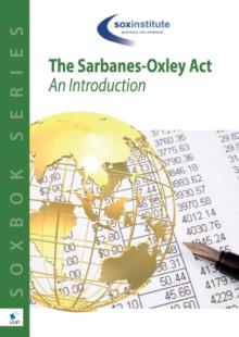 The Sarbanes-Oxley Body of Knowledge SOXBoK : An Introduction