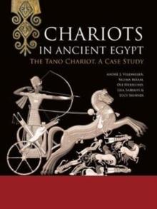 Chariots in Ancient Egypt : The Tano Chariot, A Case Study