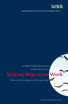 Making Migration Work : The Future of Labour Migration in the European Union