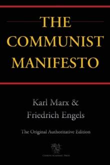 The Communist Manifesto (Chiron Academic Press - The Original Authoritative Edition)