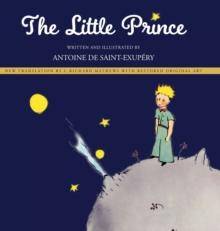 The Little Prince : New Translation by Richard Mathews with Restored Original Art