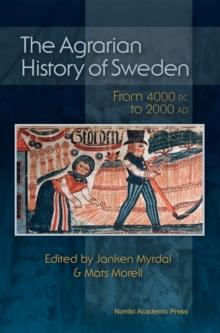 The Agrarian History of Sweden : From 4000 BC to AD 2000