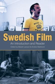 Swedish Film : An Introduction and a Reader