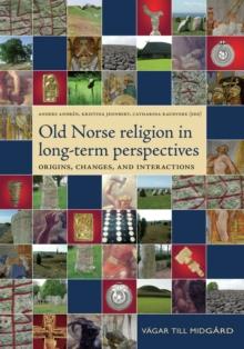 Old Norse Religion in Long-Term Perspectives : Origins, Changes & Interactions