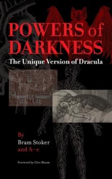 Powers Of Darkness : The Unique Version Of Dracula