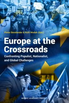 Europe at the Crossroads : Confronting Populist, Nationalist, and Global Challenges