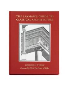 The Layman's Guide to Classical Architecture