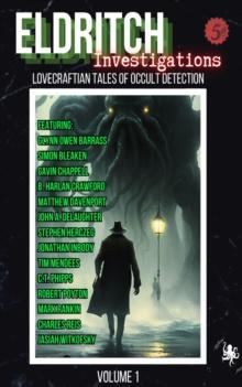 Eldritch Investigations : Lovecraftian Tales of Occult Detection