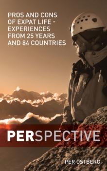 PERspective: Pros and Cons of Expat Life - Experiences from 25 years and 84 countries