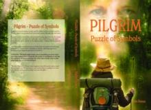 PILGRIM; Puzzle of Symbols : A true story of a spiritual journey on the Swedish Pilgrim routes