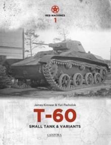 Red Machines 1: T-60 Small Tank & Variants