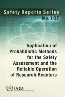 Application of Probabilistic Methods for the Safety Assessment and the Reliable Operation of Research Reactors