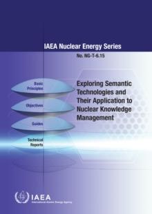 Exploring Semantic Technologies and Their Application to Nuclear Knowledge Management