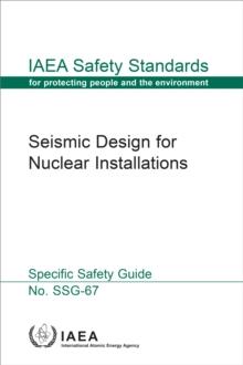 Seismic Design for Nuclear Installations : Specific Safety Guide