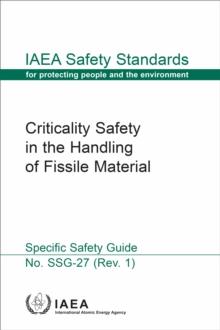 Criticality Safety in the Handling of Fissile Material