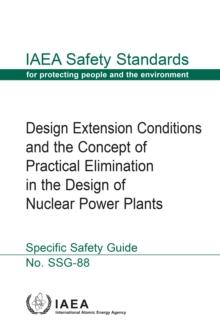 Design Extension Conditions and the Concept of Practical Elimination in the Design of Nuclear Power Plants