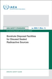 Borehole Disposal Facilities for Disused Sealed Radioactive Sources