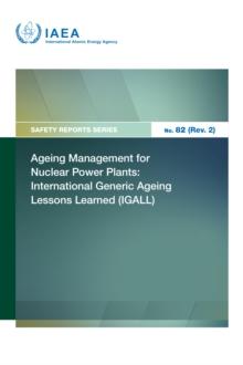 Ageing Management for Nuclear Power Plants: International Generic Ageing Lessons Learned (IGALL)