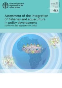 Assessment of the integration of fisheries and aquaculture in policy development : framework and application in Africa