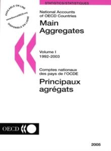 National Accounts of OECD Countries 2005, Volume I, Main Aggregates