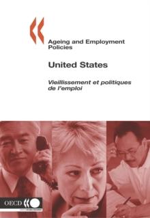 Ageing and Employment Policies/Vieillissement et politiques de l'emploi: United States 2005