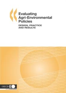 Evaluating Agri-environmental Policies Design, Practice and Results