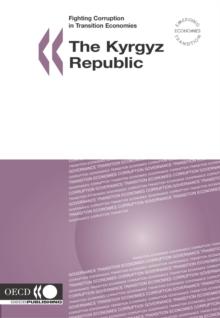 Fighting Corruption in Transition Economies: Kyrgyz Republic 2005