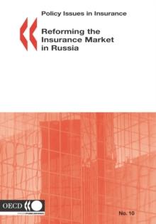 Policy Issues in Insurance Reforming the Insurance Market in Russia