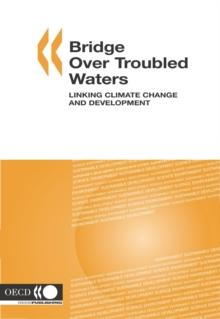 Bridge Over Troubled Waters: Linking Climate Change and Development