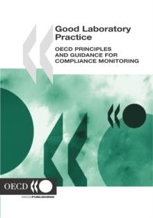 Good Laboratory Practice OECD Principles and Guidance for Compliance Monitoring