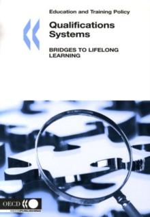 Education and Training Policy Qualifications Systems Bridges to Lifelong Learning