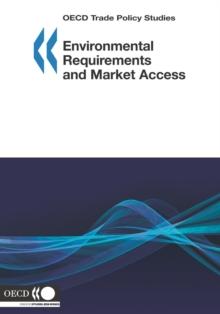 OECD Trade Policy Studies Environmental Requirements and Market Access