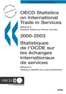 OECD Statistics on International Trade in Services 2005, Volume II, Detailed Tables by Partner Country