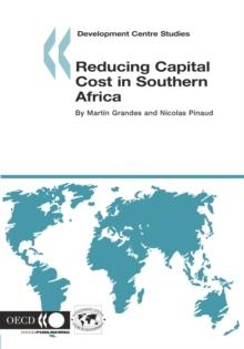 Development Centre Studies Reducing Capital Cost in Southern Africa