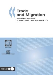 Trade and Migration Building Bridges for Global Labour Mobility