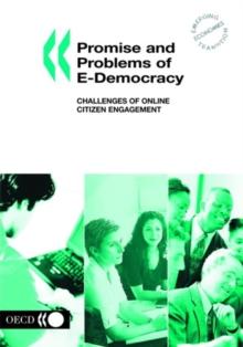 Promise and Problems of E-Democracy Challenges of Online Citizen Engagement