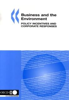 Business and the Environment Policy Incentives and Corporate Responses