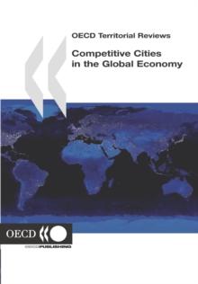 OECD Territorial Reviews Competitive Cities in the Global Economy