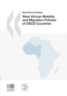 West African Studies West African Mobility and Migration Policies of OECD Countries