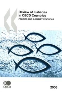 Review of Fisheries in OECD Countries 2008: Policies and Summary Statistics