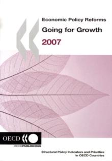 Economic Policy Reforms 2007 Going for Growth